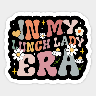 In my lunch lady era For Lunch Lady | Funny Lunch Lady | smiley Lunch Lady | Sticker